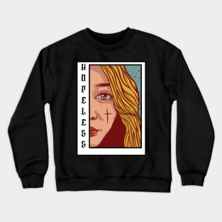 hopeless Crewneck Sweatshirt